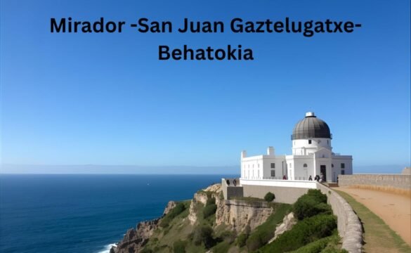 Mirador -San Juan Gaztelugatxe- Behatokia